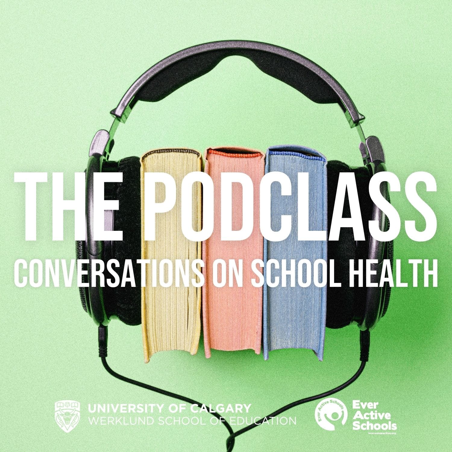 Three hardcover books between over ear headphones, with title The Podclass/Conversations on School Health