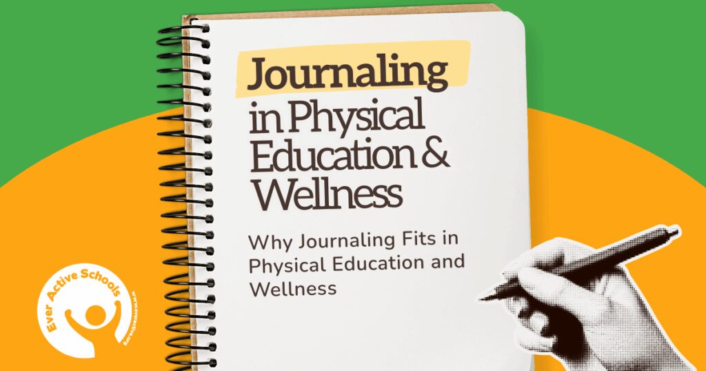 Journaling in Physical Education & Wellness. Why journaling fits in Physical Education and Wellness