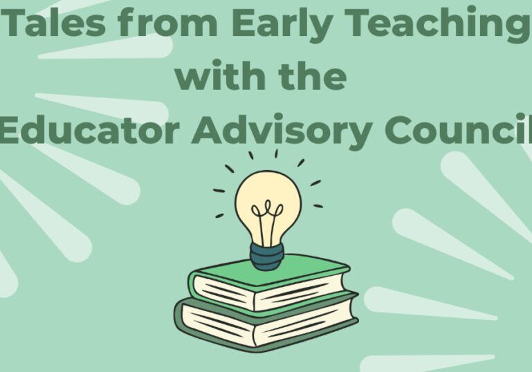 Green text reads "Tales from Early Teaching with the Educator Advisory Council" with a stack of books and a lightbulb on top below the text